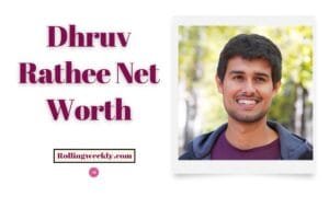 Dhruv Rathee Net Worth
